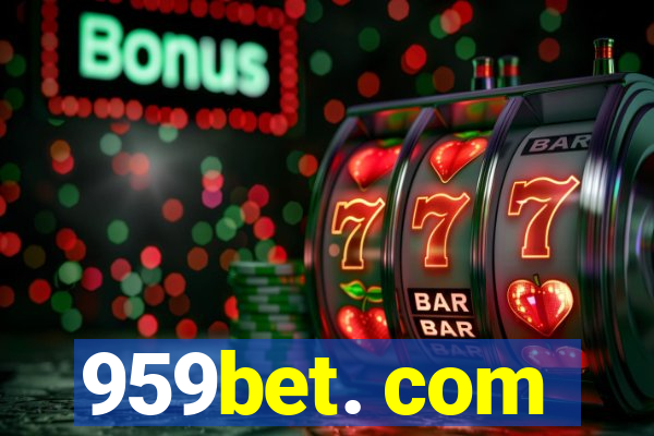 959bet. com